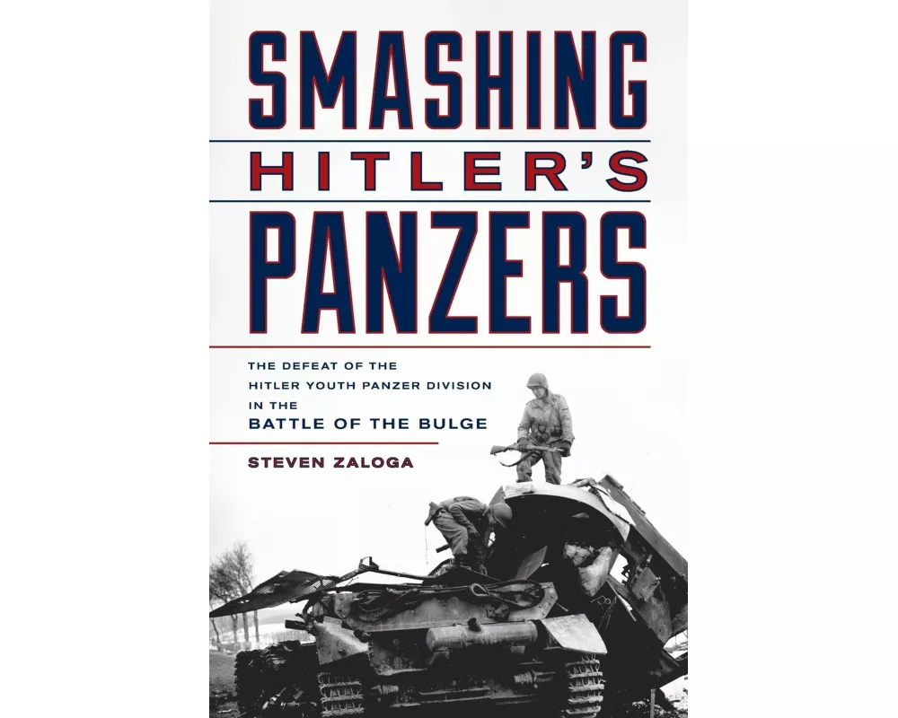 Smashing Hitler's Panzers