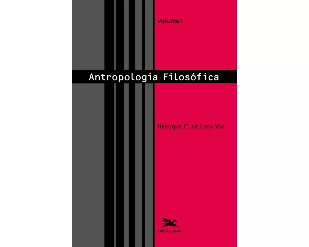 Antropologia filosófica - vol. I