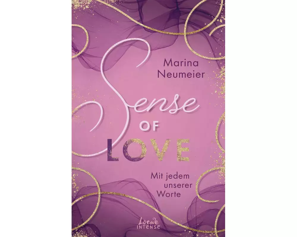 Sense of Love - Mit jedem unserer Worte (Love-Trilogie, Band 3)