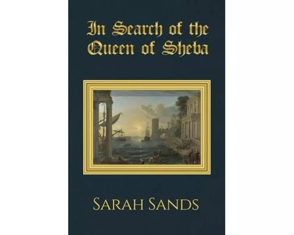 In Search of the Queen of Sheba