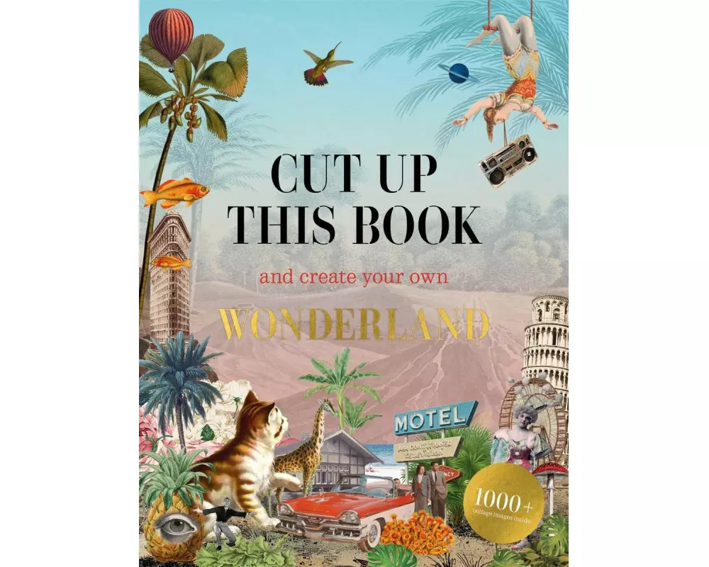Cut Up This Book and Create Your Own Wonderland