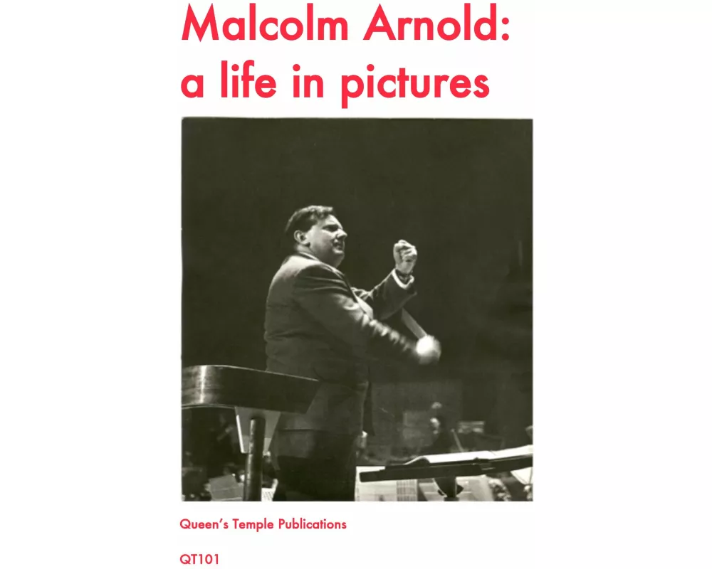 Malcolm Arnold: A Life in Pictures