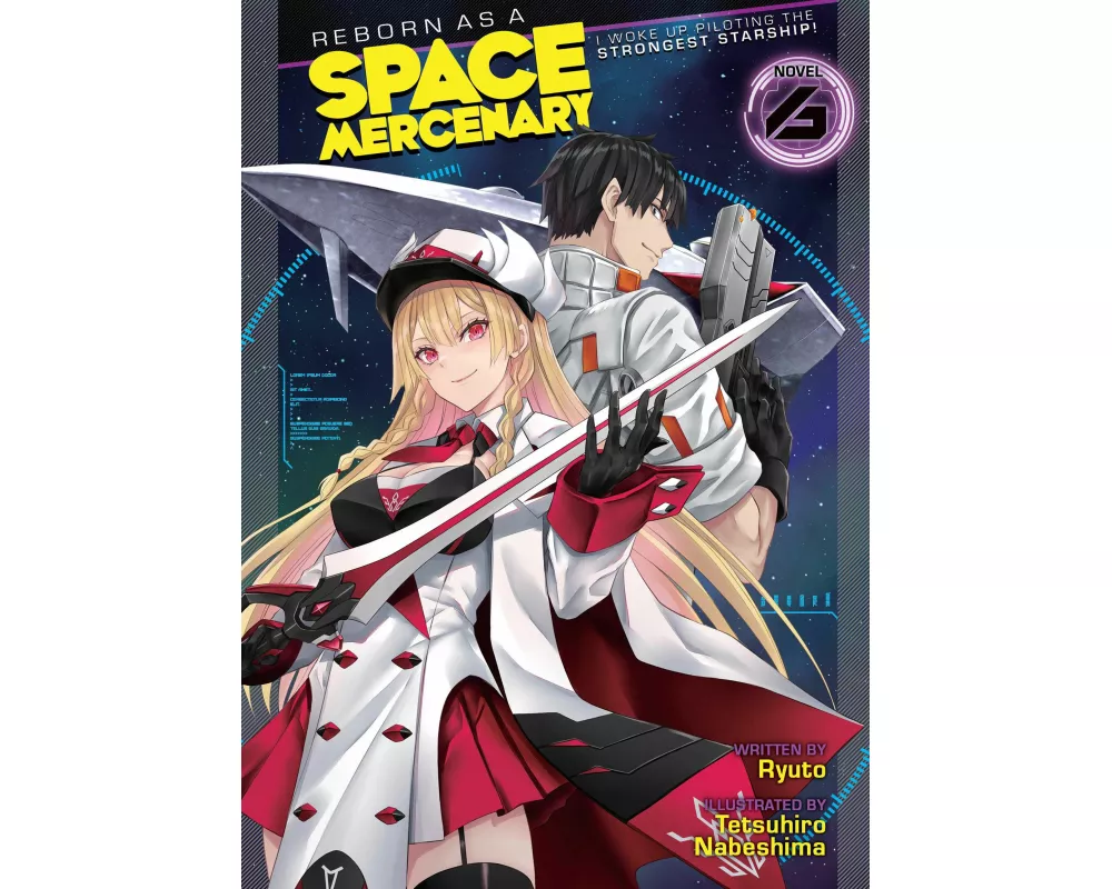 Reborn as a Space Mercenary: I Woke Up Piloting the Strongest Starship! (Light Novel) Vol. 6