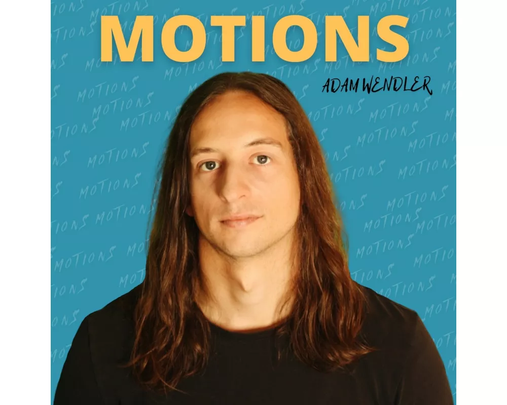 Wendler,Adam-Motions