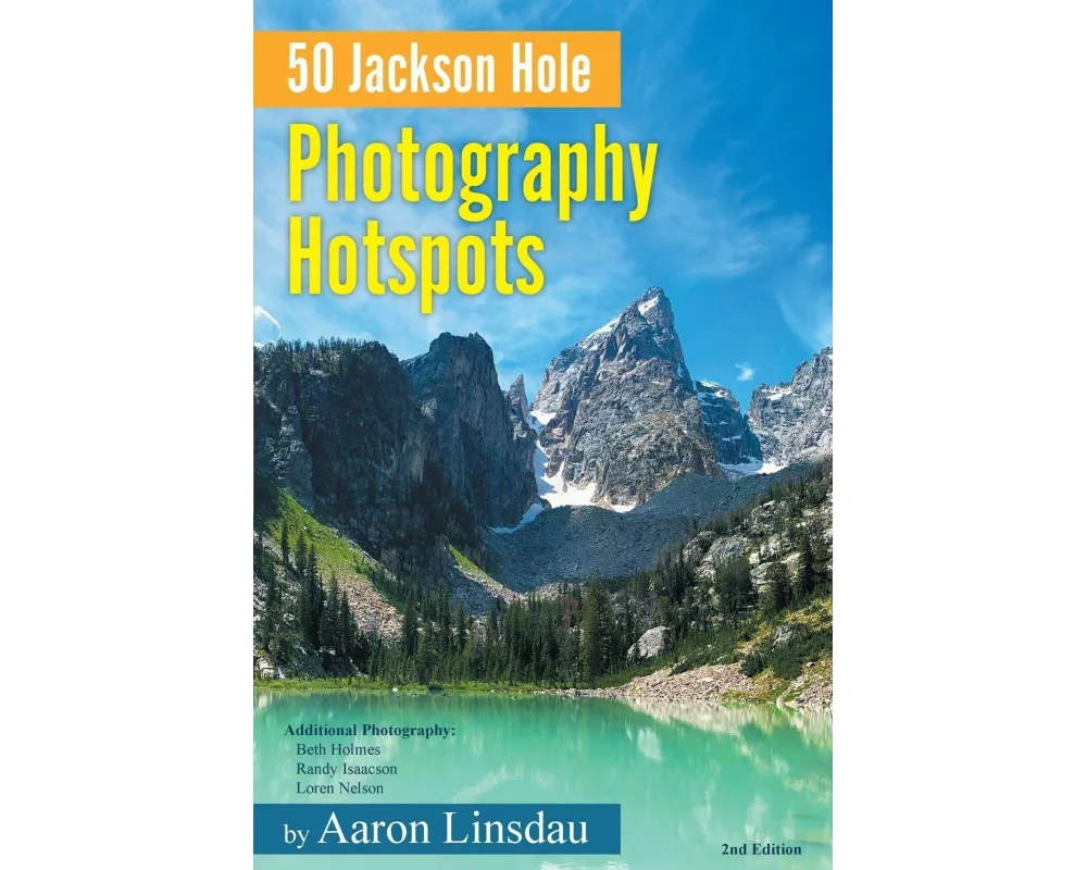 50 Jackson Hole Photography Hotspots