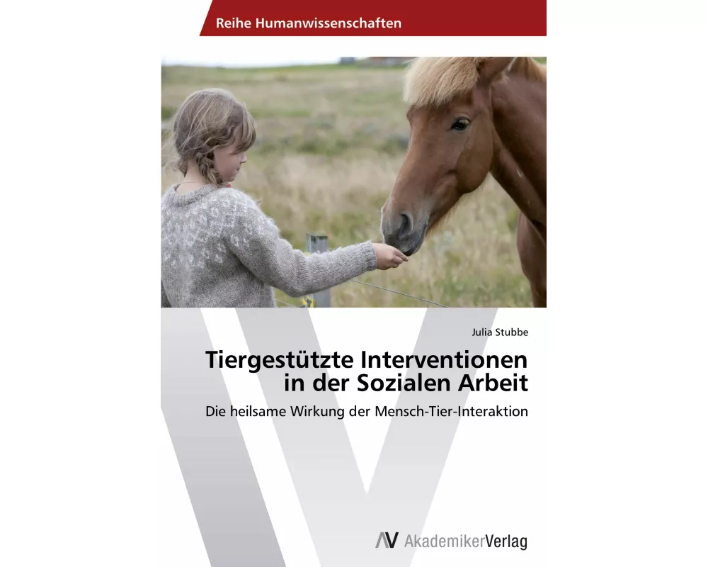 Tiergestützte Interventionen in der Sozialen Arbeit