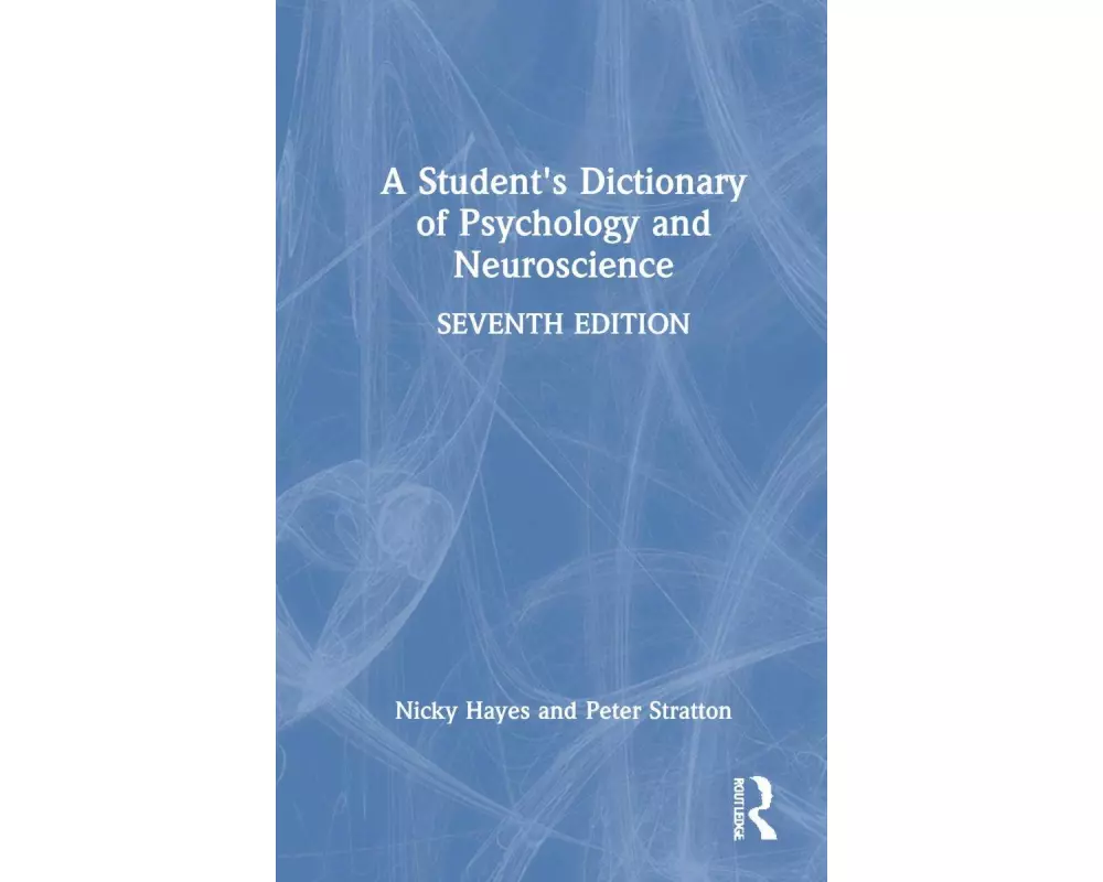 A Student's Dictionary of Psychology and Neuroscience