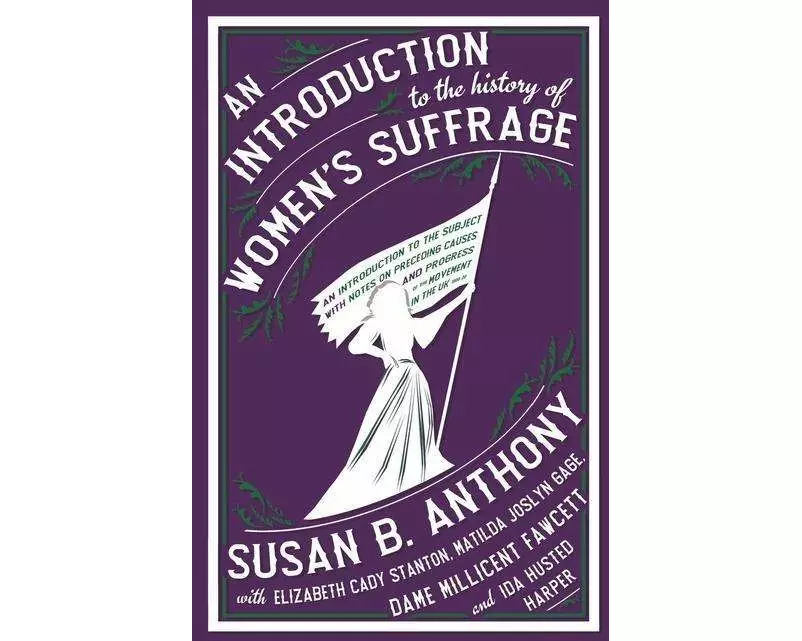 An Introduction to the History of Women's Suffrage