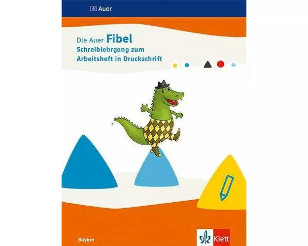 Die Auer Fibel. Arbeitsheft in Druckschrift: Teil A, Teil B und Schreiblehrgang DS Klasse 1. Ausgabe Bayern