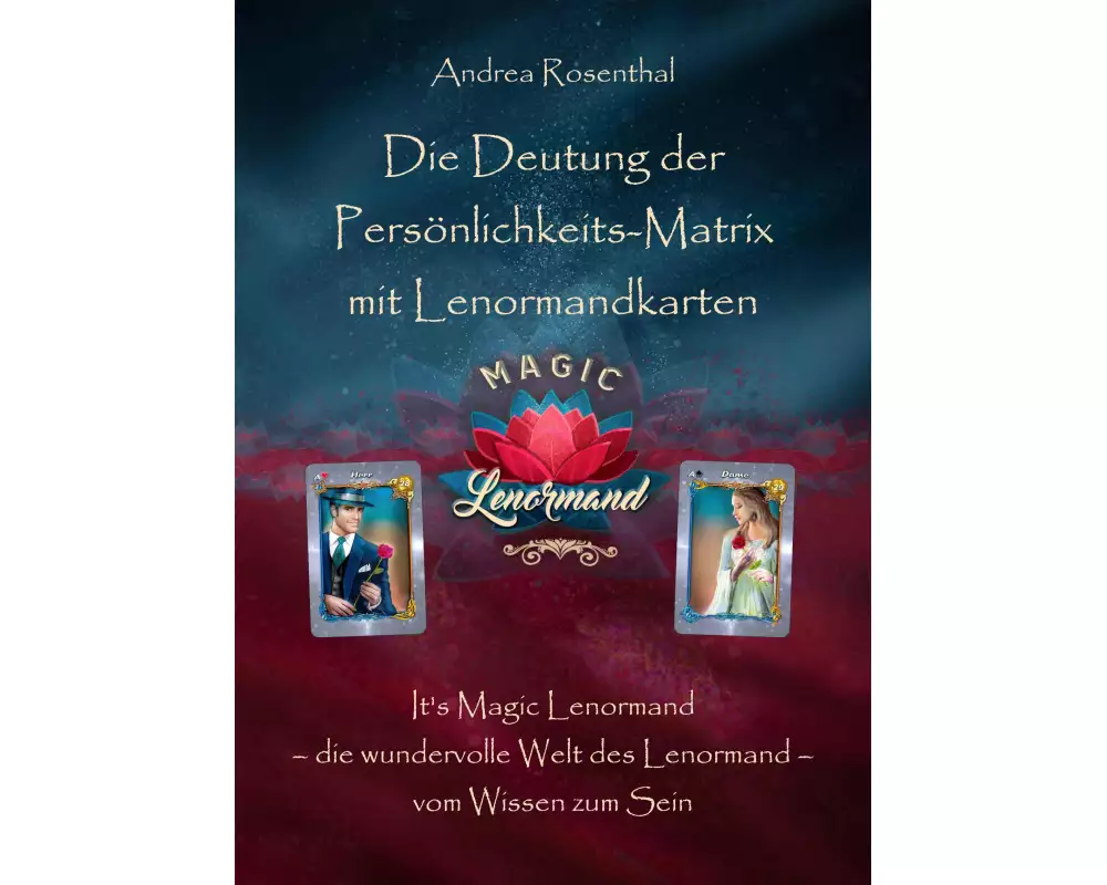 Die Deutung der Persönlichkeits-Matrix mit Lenormandkarten