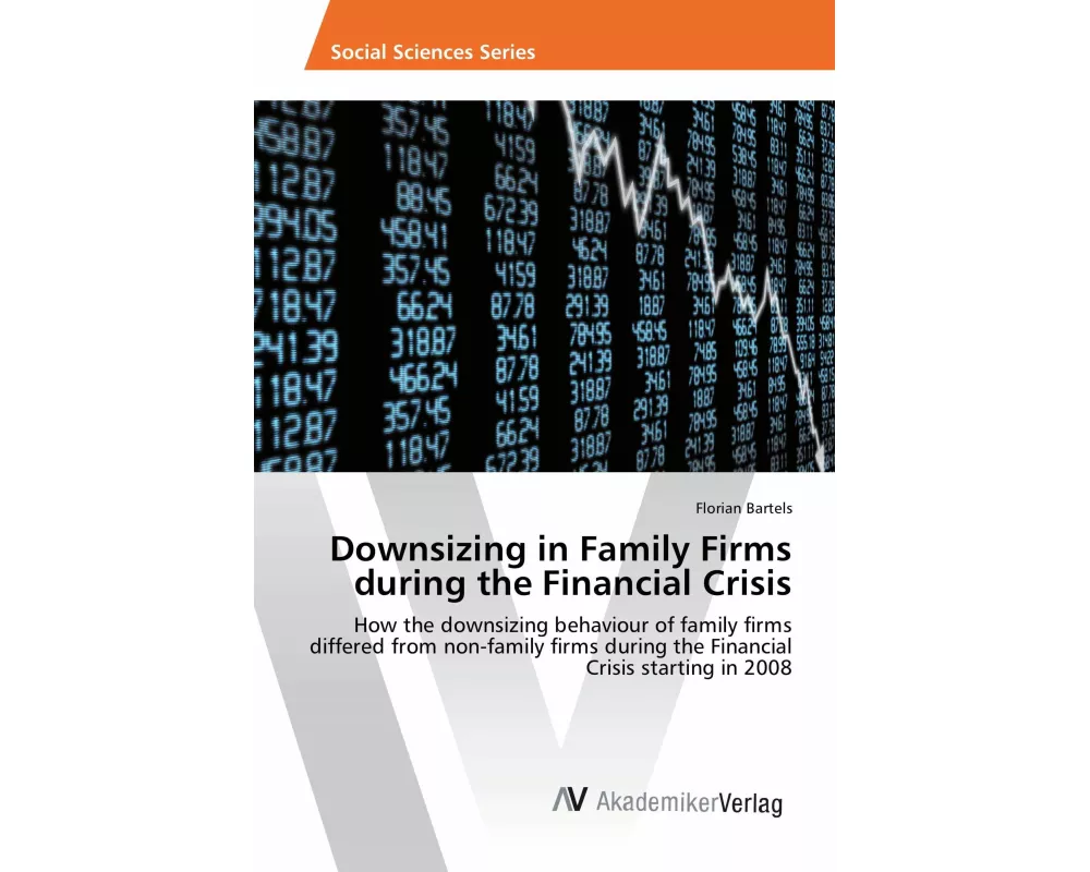Downsizing in Family Firms during the Financial Crisis