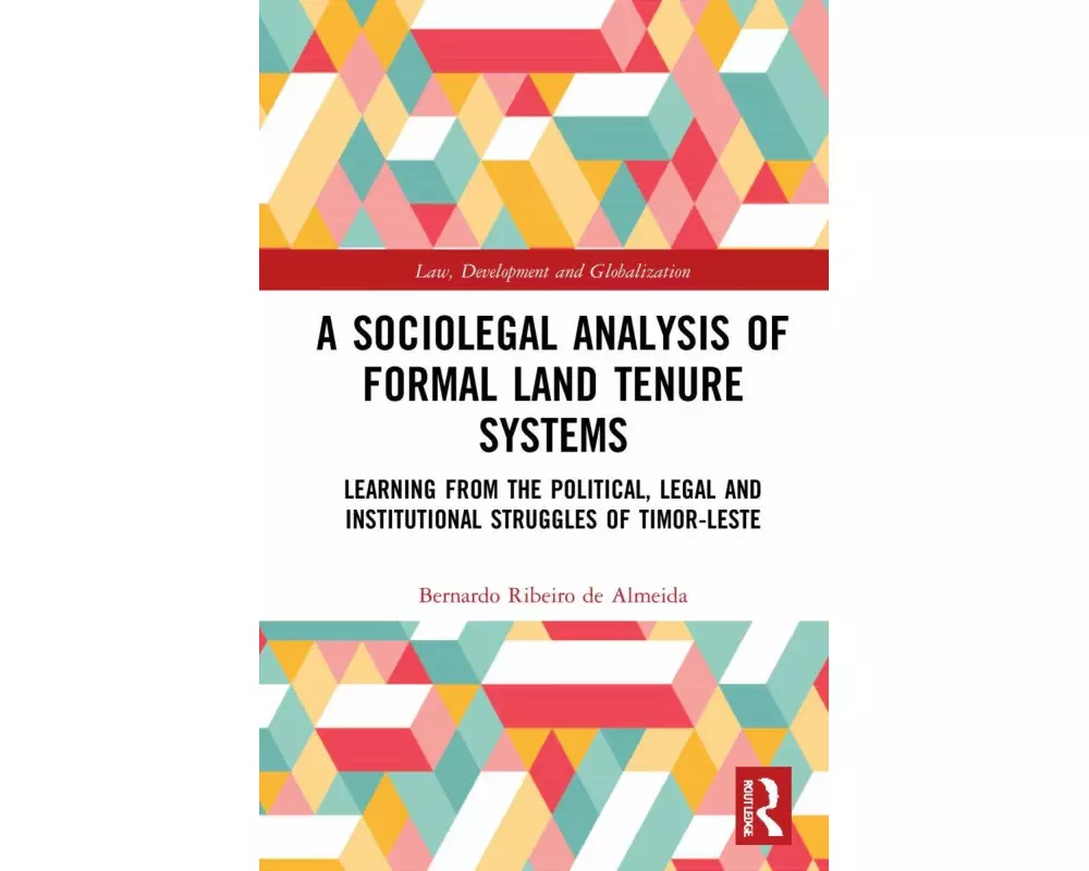 A Sociolegal Analysis of Formal Land Tenure Systems