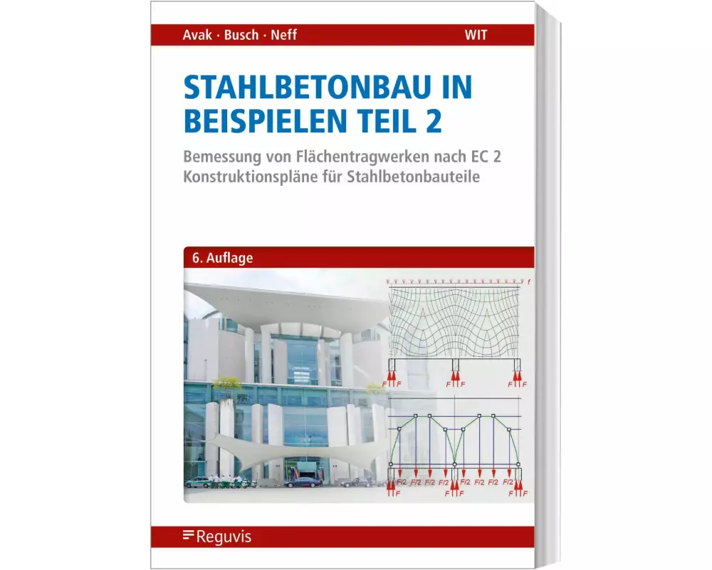 Stahlbetonbau in Beispielen - Teil 2