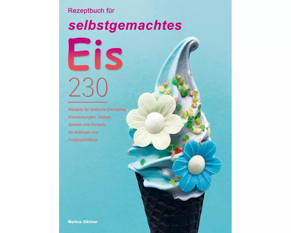 Rezeptbuch für selbstgemachtes Eis