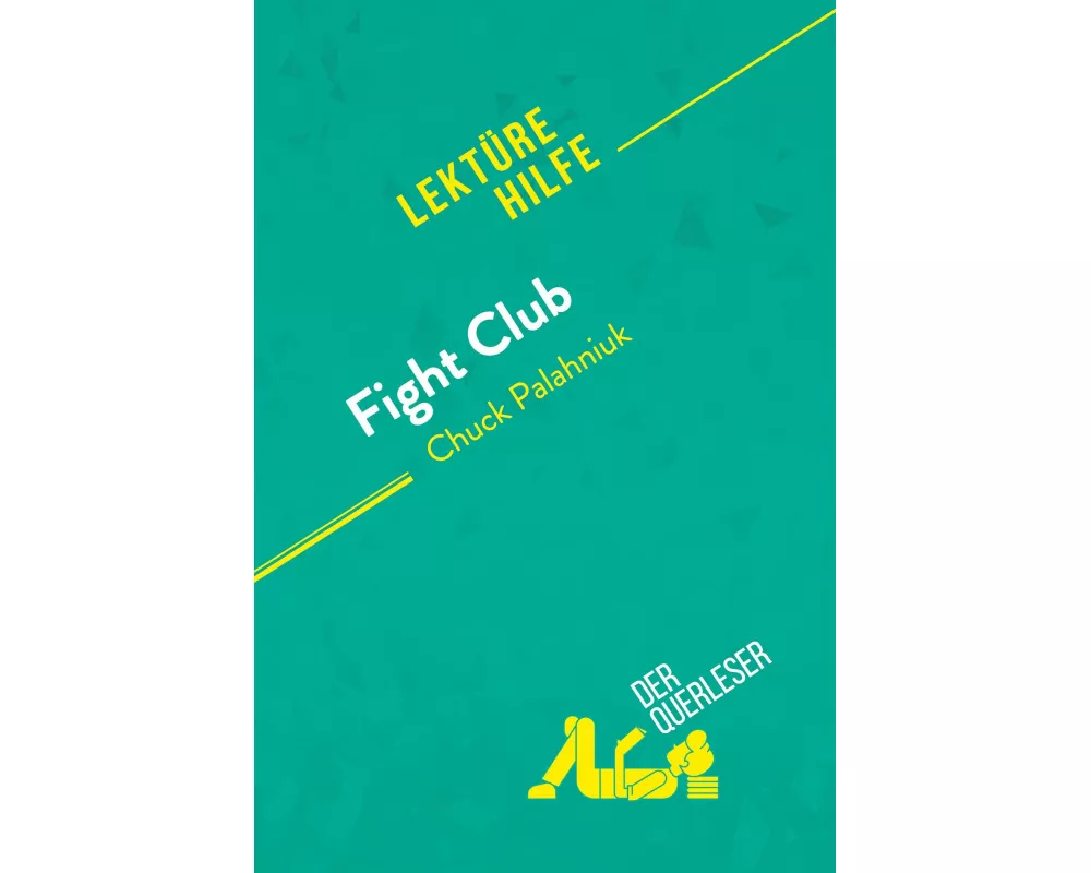 Fight Club von Chuck Palahniuk (Lektürehilfe)