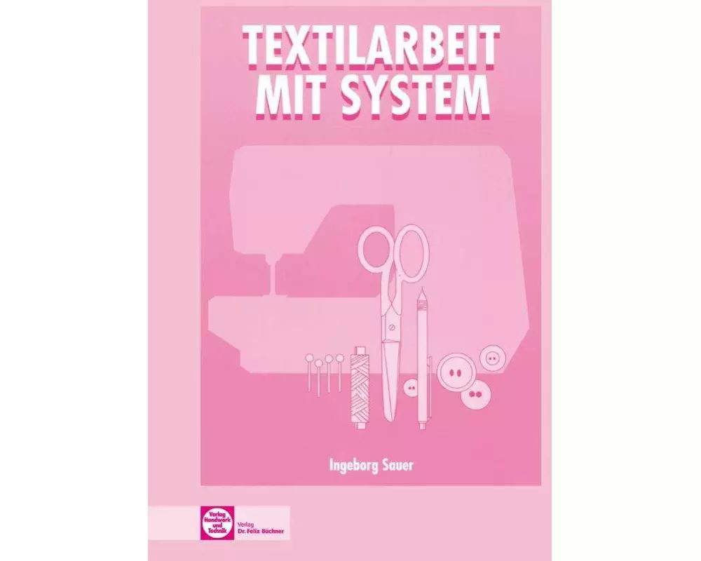Textilarbeit mit System