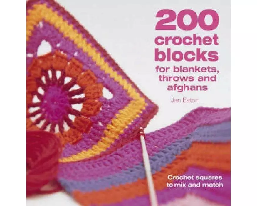 200 Crochet Blocks for Blankets, Throws and Afghans