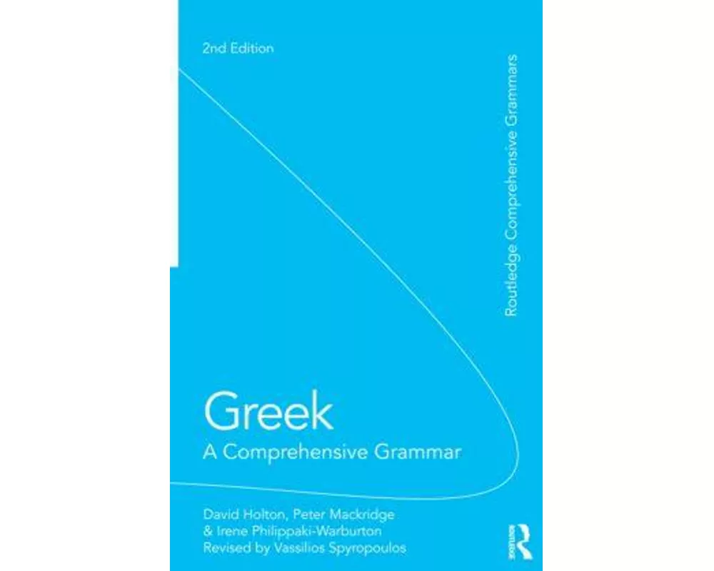 Greek: A Comprehensive Grammar of the Modern Language