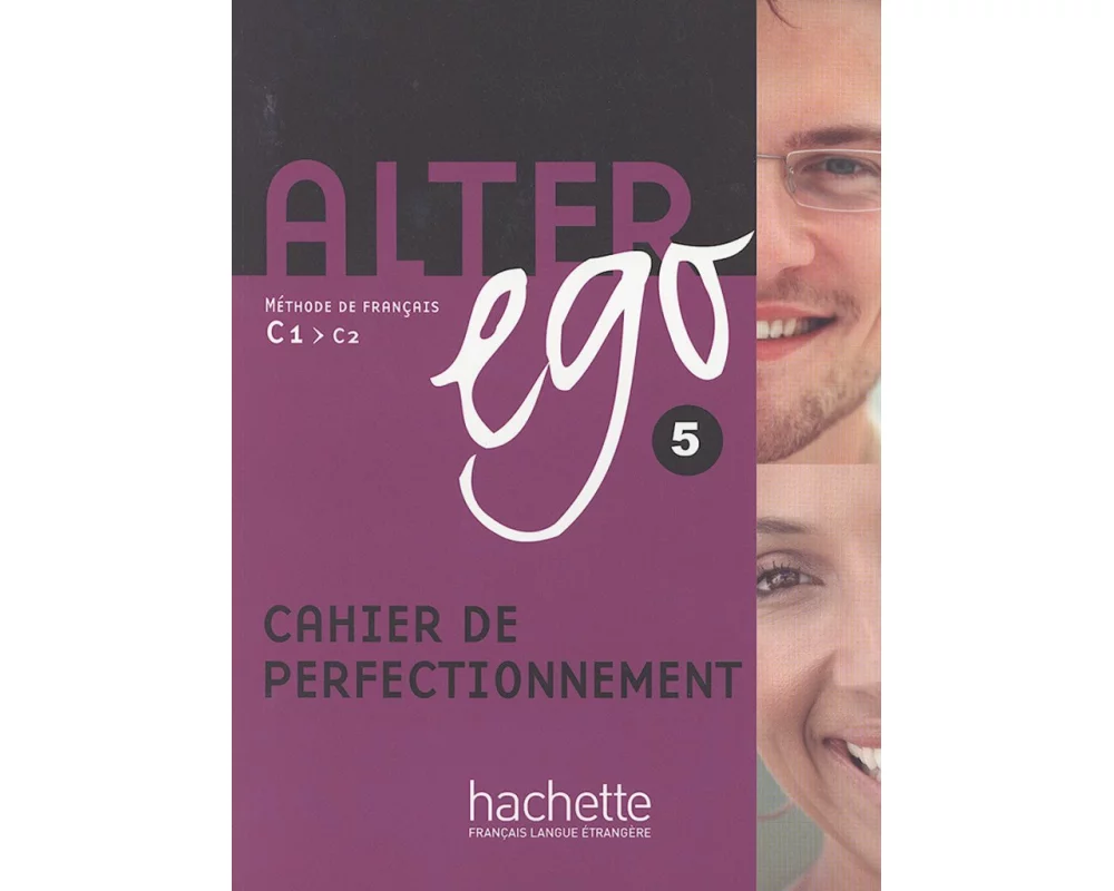 Alter ego 5. Cahier de perfectionnement
