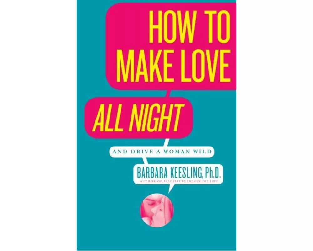 How to Make Love All Night