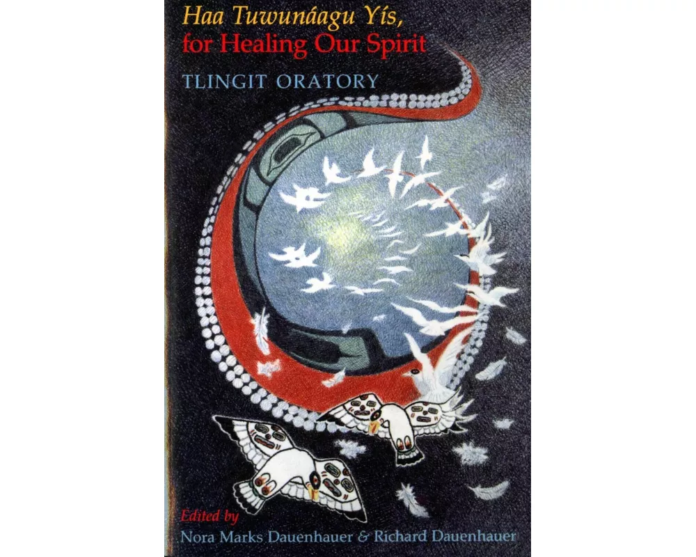 Haa Tuwunaagu Yis, for Healing Our Spirit