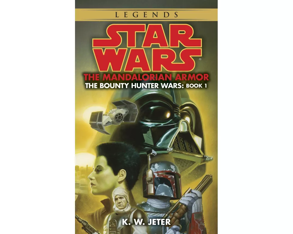 The Mandalorian Armor: Star Wars Legends (The Bounty Hunter Wars)