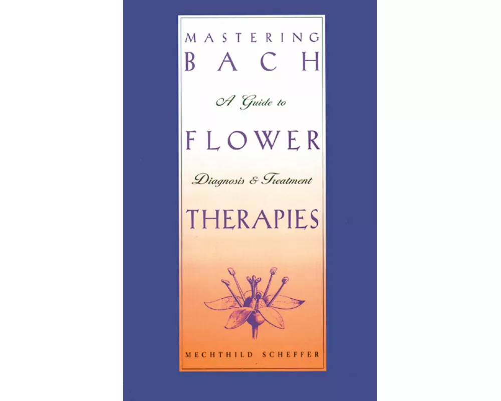 Mastering Bach Flower Therapies