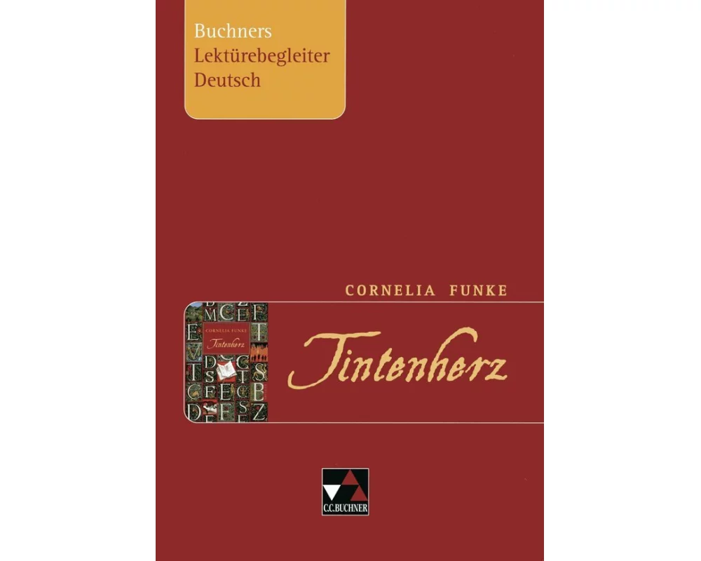 Cornelia Funke. Tintenherz. Buchners Lektürebegleiter Deutsch