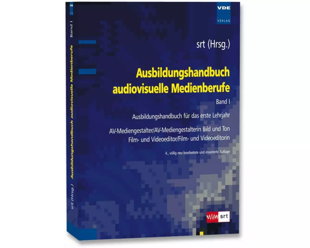 Ausbildungshandbuch audiovisuelle Medienberufe Bd.I