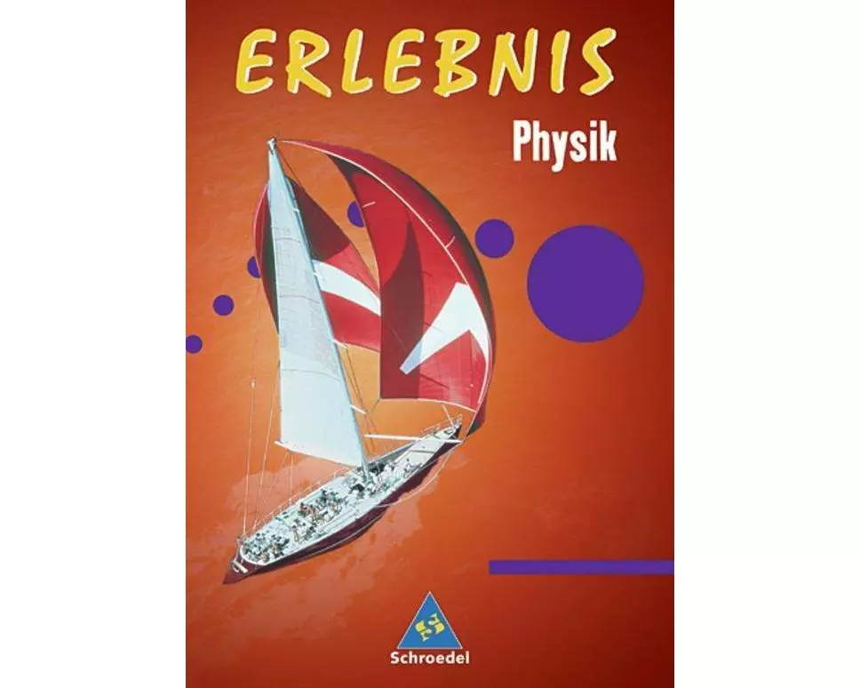 Erlebnis Physik- Allgemeine Ausgabe 2006