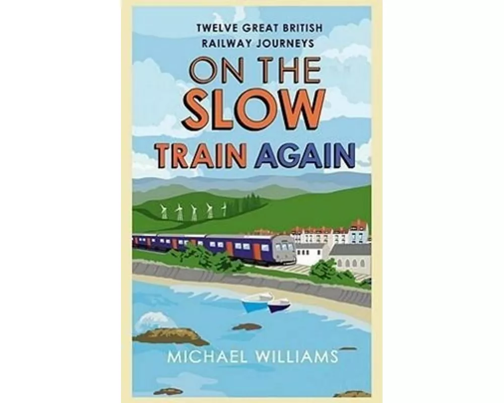On the Slow Train Again