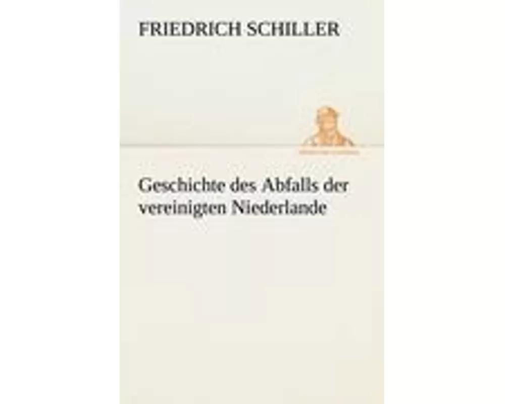 Geschichte des Abfalls der vereinigten Niederlande