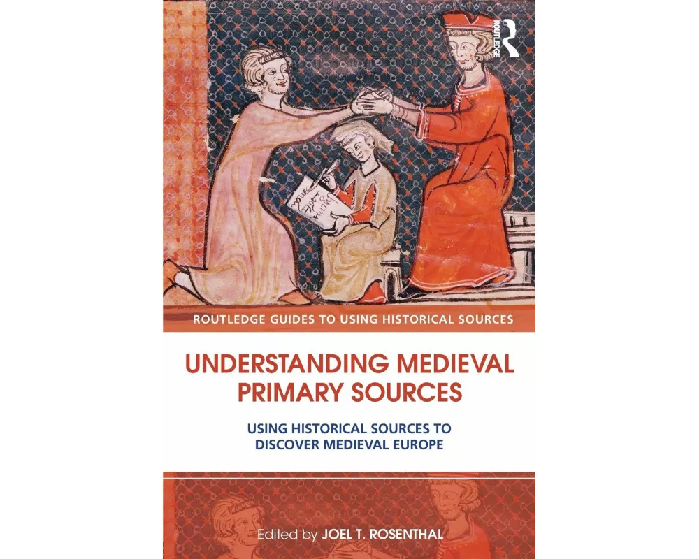 Understanding Medieval Primary Sources