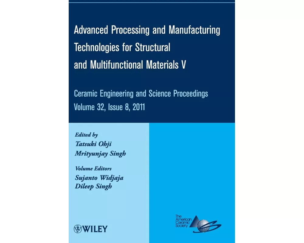Advanced Processing and Manufacturing Technologies for Structural and Multifunctional Materials V, Volume 32, Issue 8
