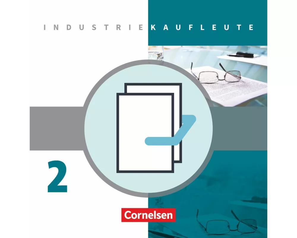 Industriekaufleute - Ausgabe 2011 - 2. Ausbildungsjahr: Lernfelder 6-9
