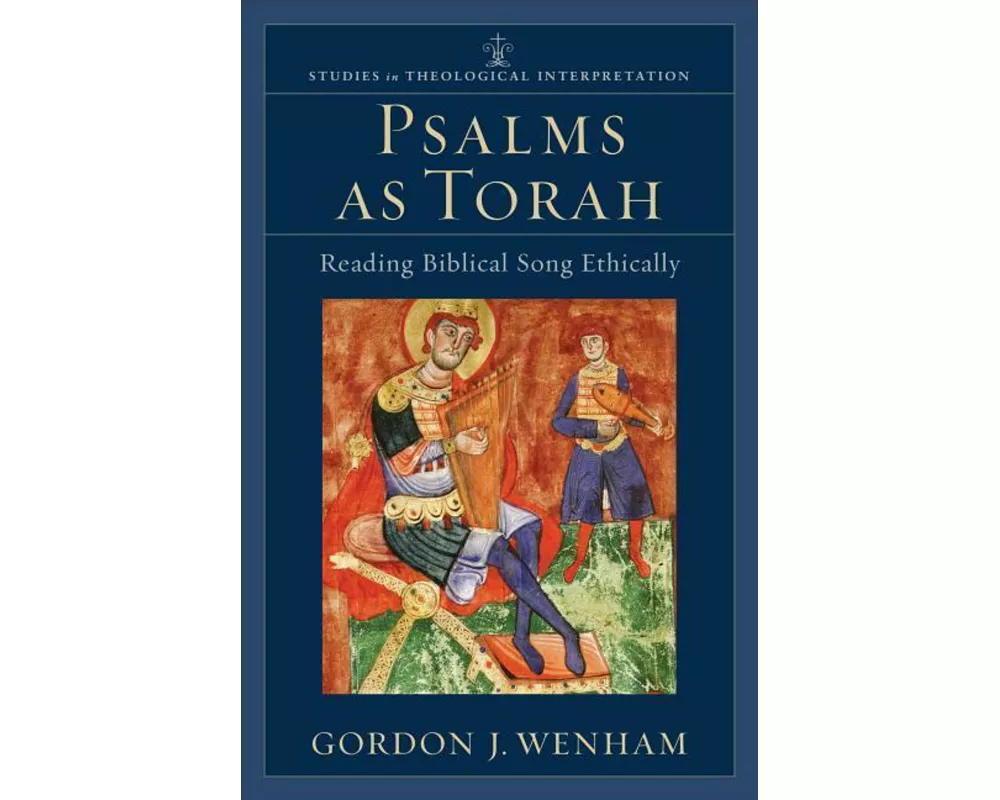 Psalms as Torah – Reading Biblical Song Ethically