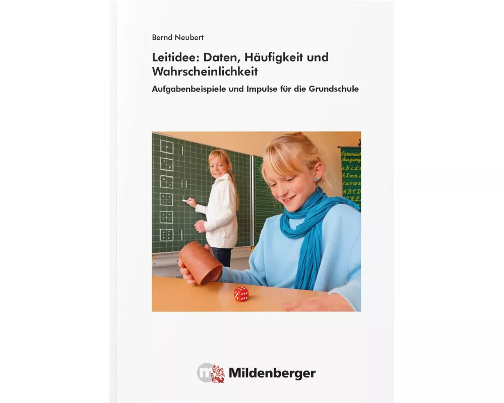 Leitidee: Daten, Häufigkeit und Wahrscheinlichkeit