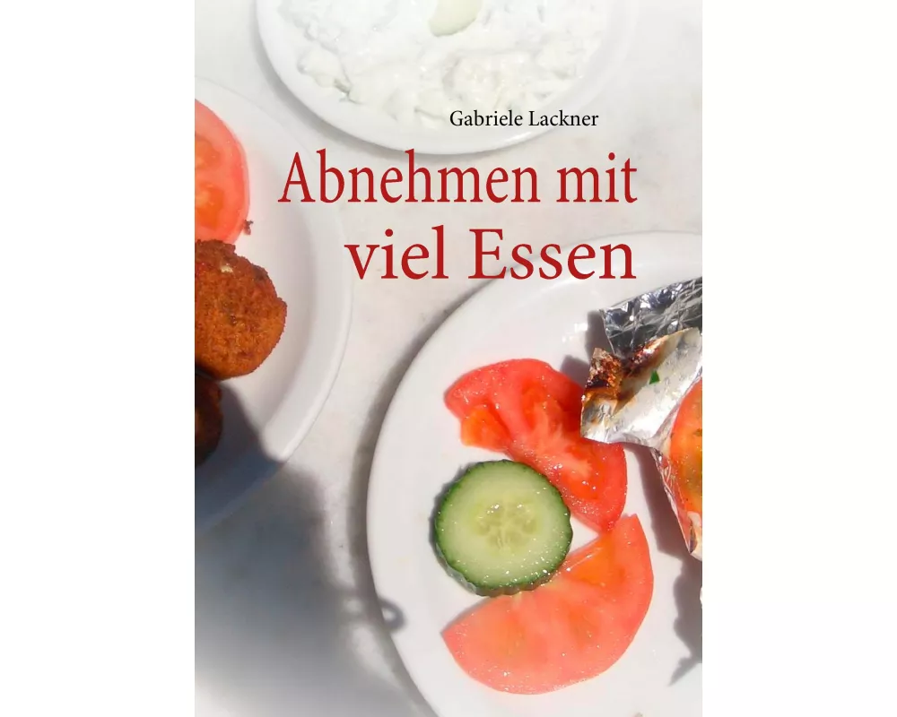 Abnehmen mit viel Essen