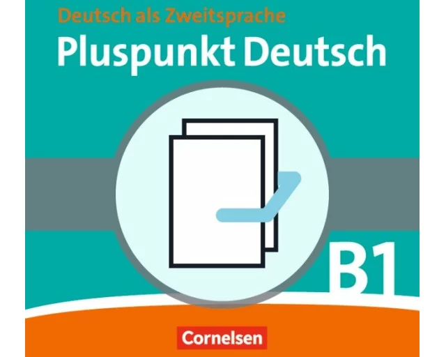Pluspunkt Deutsch - Der Integrationskurs Deutsch als Zweitsprache - Ausgabe 2009 - B1: Gesamtband