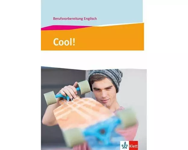 Cool! Berufsvorbereitung Englisch. Lehr- und Arbeitsbuch