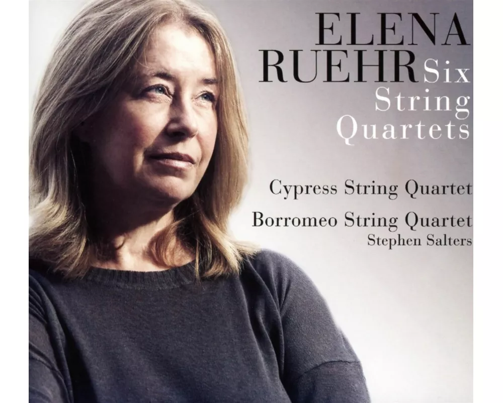Elena Ruehr: Six String Quartets
