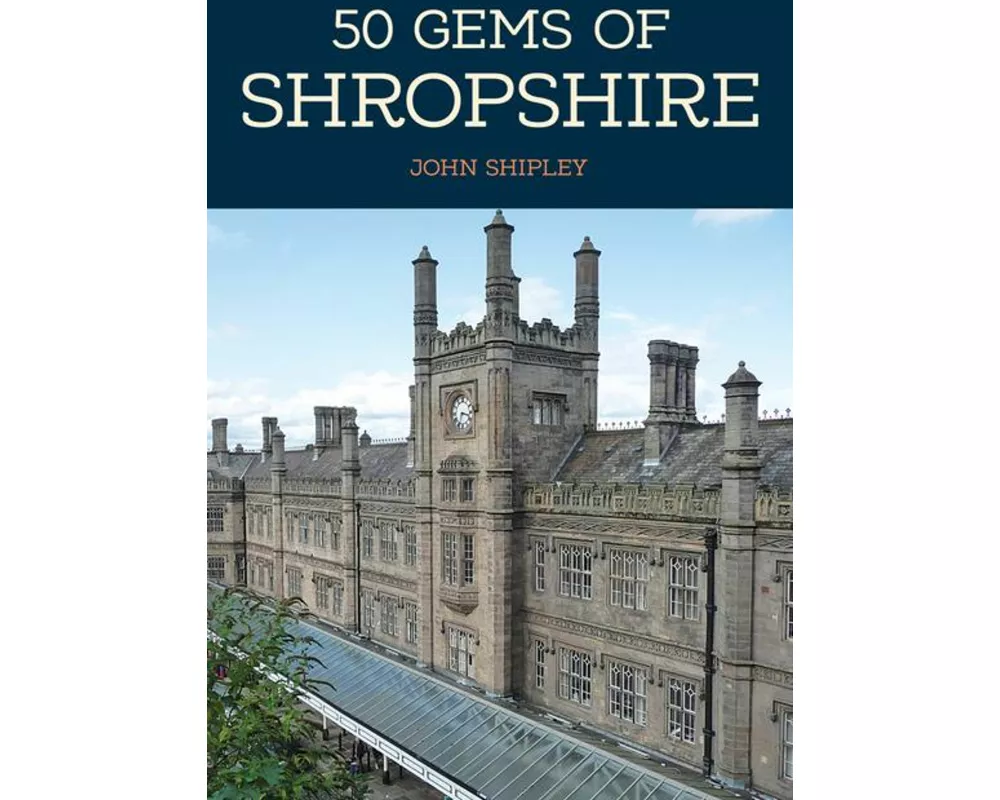 50 Gems of Shropshire
