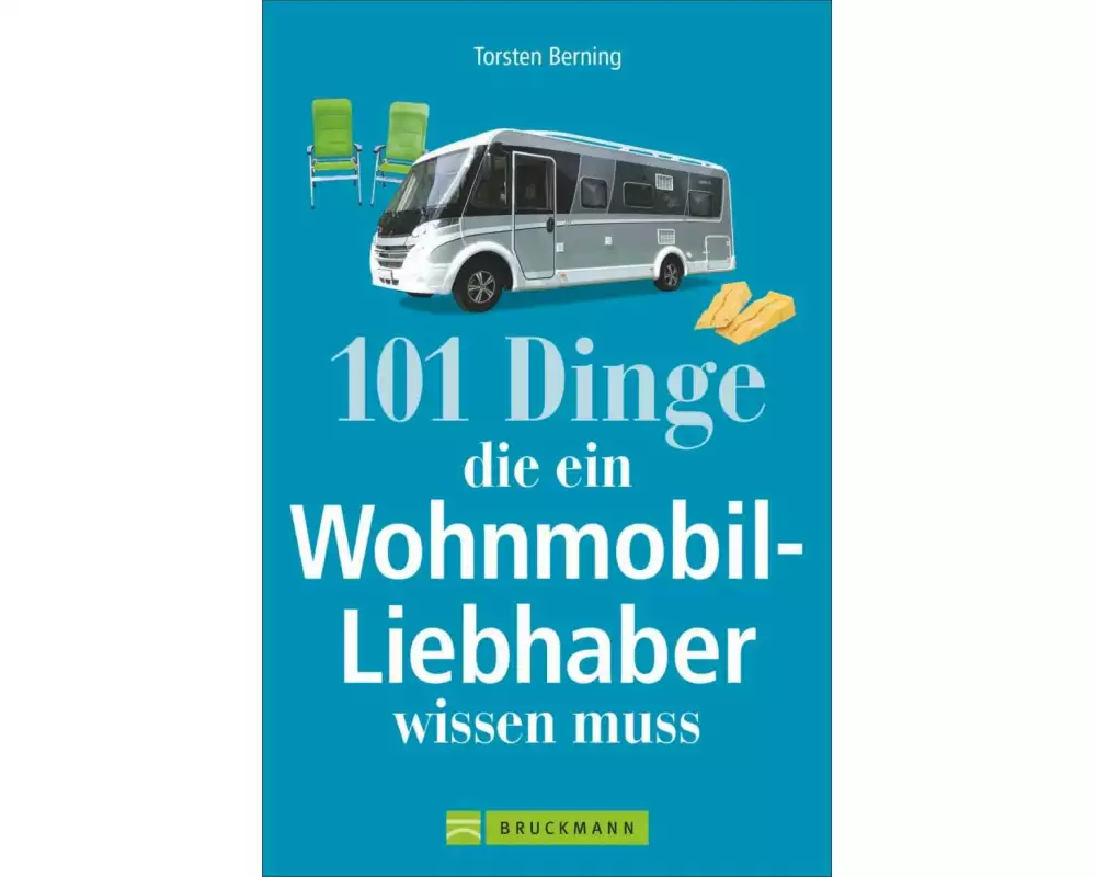 101 Dinge, die ein Wohnmobil-Liebhaber wissen muss