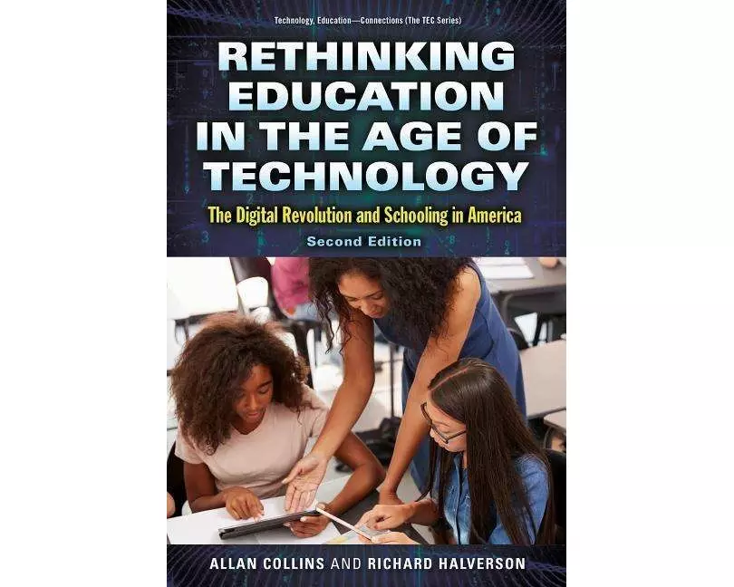 Rethinking Education in the Age of Technology