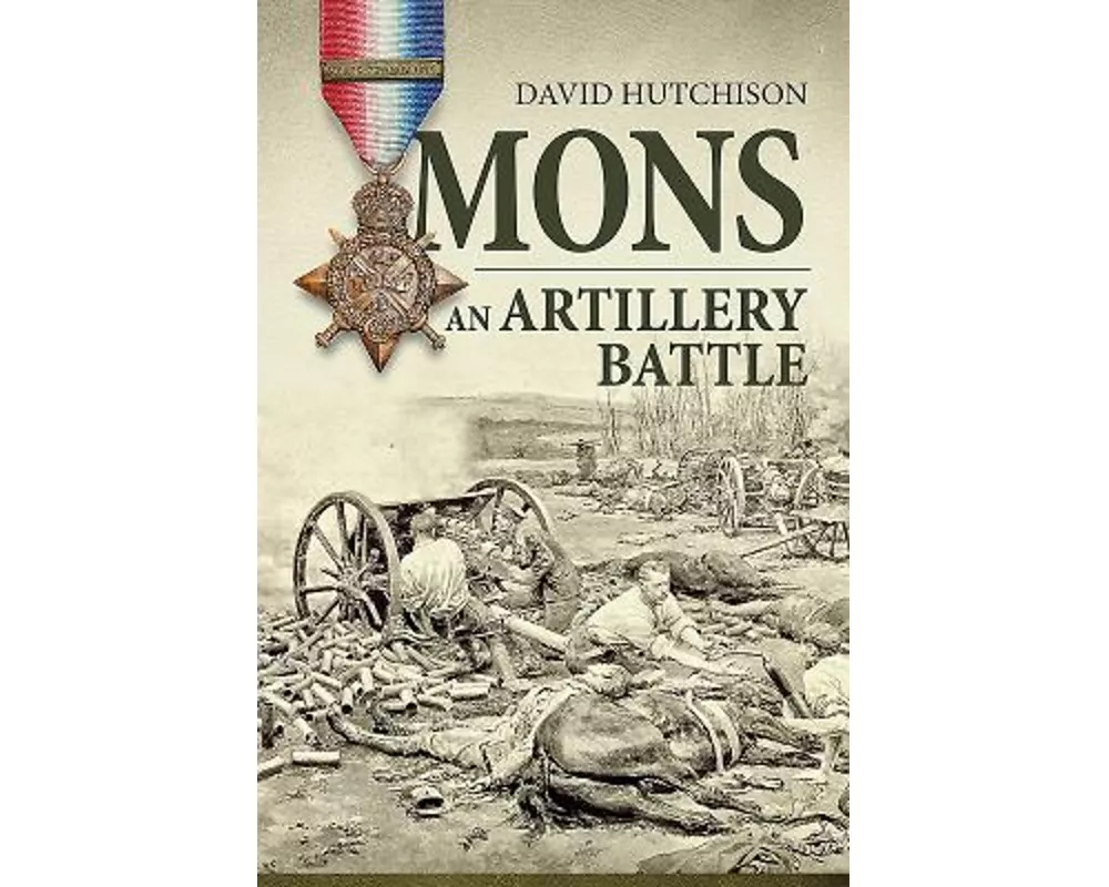 Mons, an Artillery Battle
