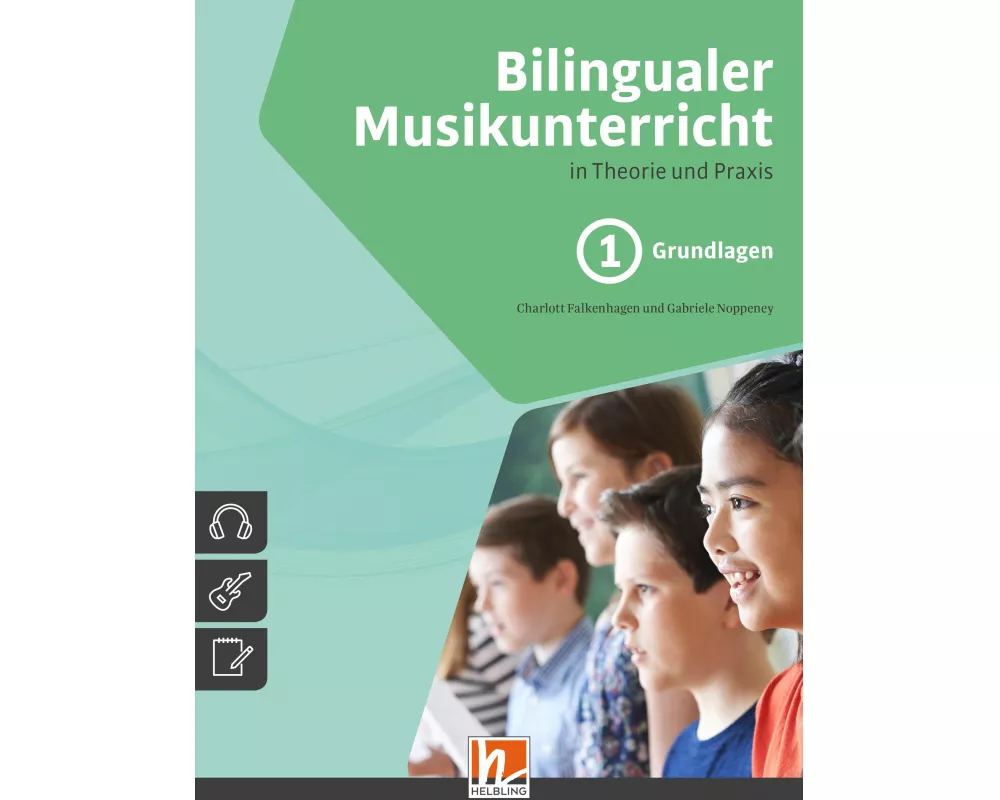 Bilingualer Musikunterricht. Band 1 Grundlagen