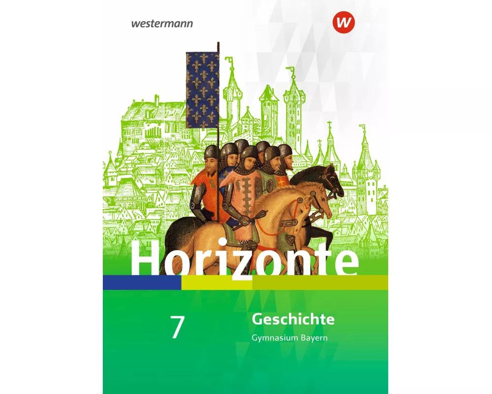 Horizonte - Geschichte für Gymnasien in Bayern - Ausgabe 2018