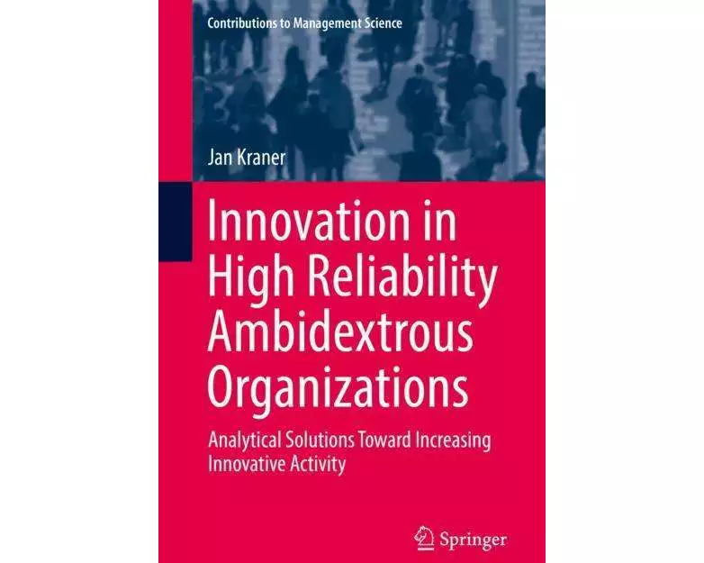 Innovation in High Reliability Ambidextrous Organizations
