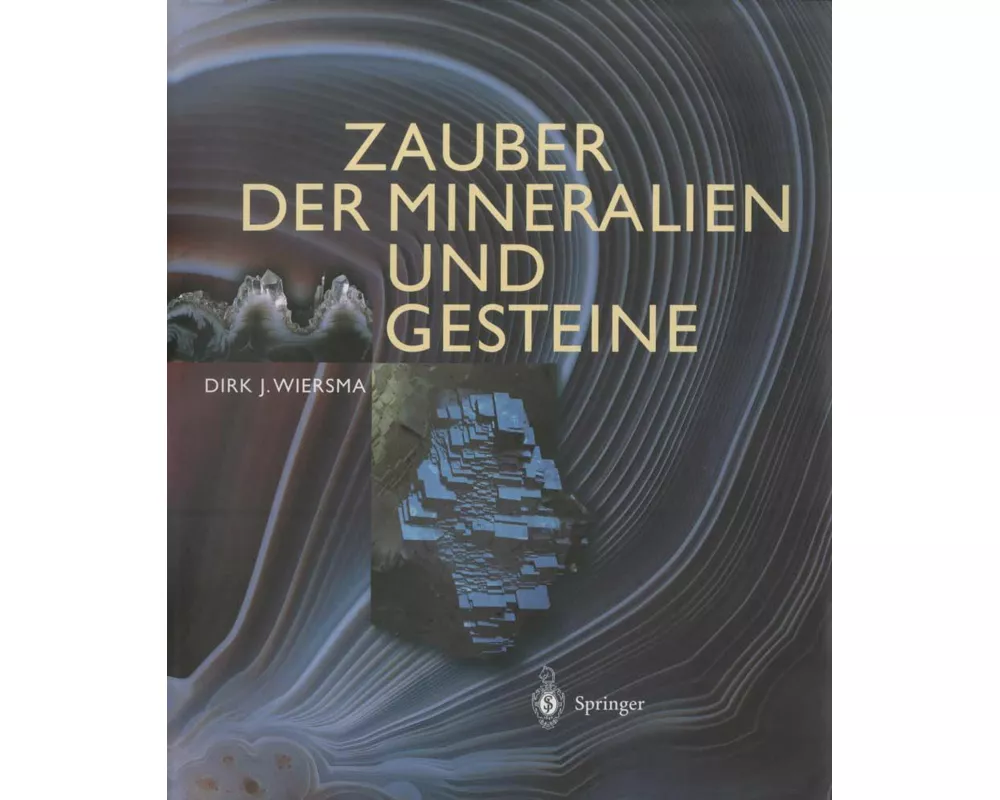 Zauber der Mineralien und Gesteine