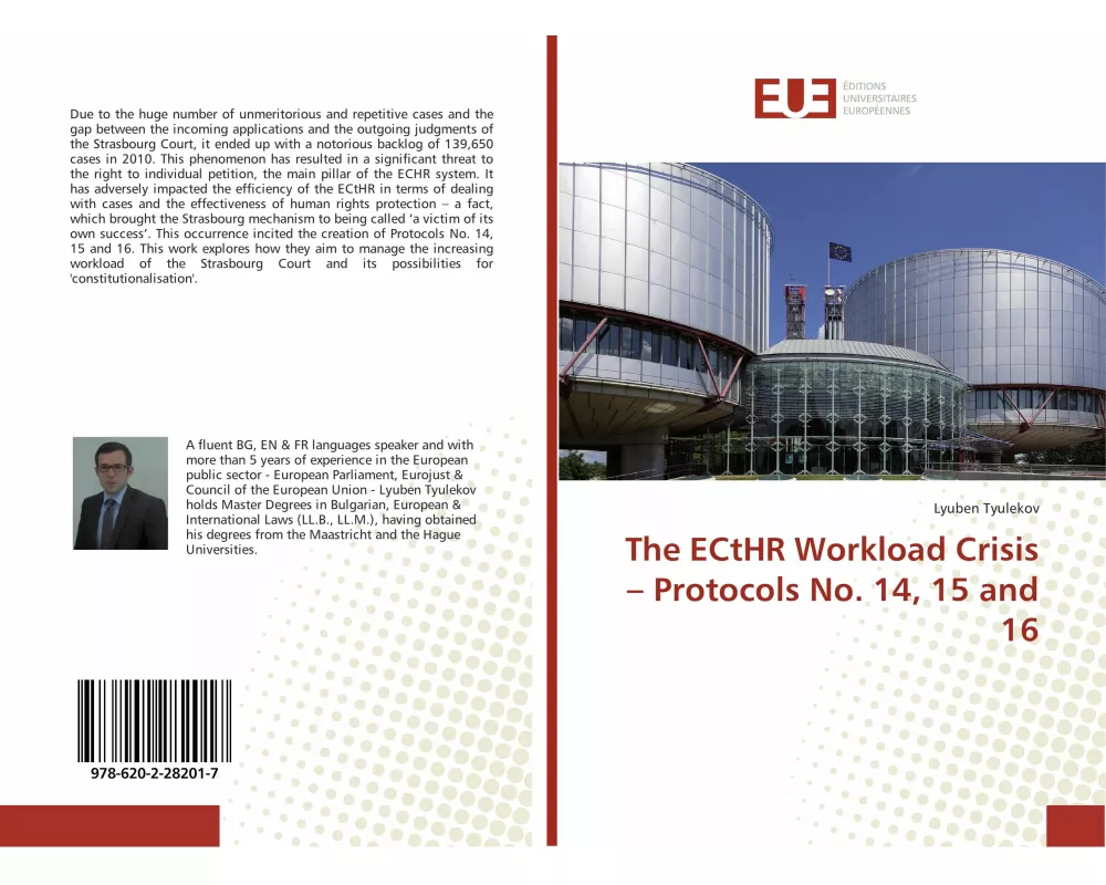 The ECtHR Workload Crisis - Protocols No. 14, 15 and 16